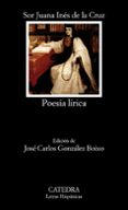 poesia lirica (6ª ed.)-juana ines de la cruz-sor juana ines de la cruz-9788437611044 poesia lirica (6ª ed.)-juana ines de la cruz-sor juana ines de la cruz-9788437611044