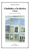 ciudades a la deriva: trilogia-stratis tsirkas-9788437628844 ciudades a la deriva: trilogia-stratis tsirkas-9788437628844