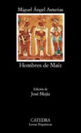 hombres de maiz-miguel angel asturias-9788437632544 hombres de maiz-miguel angel asturias-9788437632544