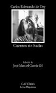 cuentos sin hadas-carlos edmundo de ory-9788437636344 cuentos sin hadas-carlos edmundo de ory-9788437636344