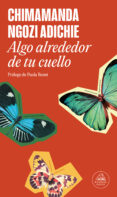 algo alrededor de tu cuello (edición especial limitada) (ebook)-chimamanda ngozi adichie-9788439725244 algo alrededor de tu cuello (edición especial limitada) (ebook)-chimamanda ngozi adichie-9788439725244