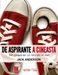 de aspirante a cineasta: sin pegarse un tiro en el pie-jack anderson-9788441531444 de aspirante a cineasta: sin pegarse un tiro en el pie-jack anderson-9788441531444