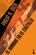 el hombre en el castillo-philip k. dick-9788445001844 el hombre en el castillo-philip k. dick-9788445001844