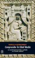 comprender la edad media: la transformacion de ideas y actitudes en el mundo medieval-harald kleinschmidt-9788446027744 comprender la edad media: la transformacion de ideas y actitudes en el mundo medieval-harald kleinschmidt-9788446027744