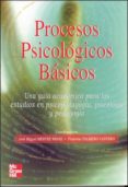 procesos psicologicos basicos: una guia academica para los estudi os en psicopedagogia, psicologia y pedagogia-9788448141844 procesos psicologicos basicos: una guia academica para los estudi os en psicopedagogia, psicologia y pedagogia-9788448141844