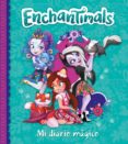 mi diario magico (enchantimals. libro regalo)-9788448850944 mi diario magico (enchantimals. libro regalo)-9788448850944