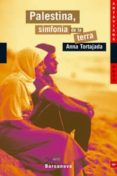 palestina, simfonia de la terra-anna tortajada orriols-9788448917944 palestina, simfonia de la terra-anna tortajada orriols-9788448917944