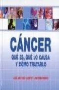 cancer: que es, que lo causa y como tratarlo-jose antonio campoy-9788460984344 cancer: que es, que lo causa y como tratarlo-jose antonio campoy-9788460984344