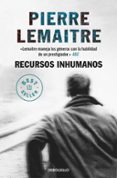 recursos inhumanos-pierre lemaitre-9788466343244 recursos inhumanos-pierre lemaitre-9788466343244