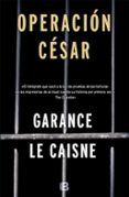 operacion cesar-garance le caisne-9788466659444 operacion cesar-garance le caisne-9788466659444