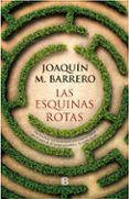 las esquinas rotas-joaquin m. barrero-9788466663144 las esquinas rotas-joaquin m. barrero-9788466663144