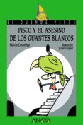 pisco y el asesino de los guantes blancos (col. el duende verde)-martin casariego-9788466784344 pisco y el asesino de los guantes blancos (col. el duende verde)-martin casariego-9788466784344