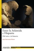 entre la atlantida e hispania: del mito a la historia-joan santacana-9788466786744 entre la atlantida e hispania: del mito a la historia-joan santacana-9788466786744