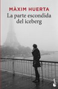 la parte escondida del iceberg-maxim huerta-9788467052244 la parte escondida del iceberg-maxim huerta-9788467052244