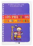 los pequeños y los mayores (piruletas de filosofia)-brigitte labbe-michel puech-9788467502244 los pequeños y los mayores (piruletas de filosofia)-brigitte labbe-michel puech-9788467502244
