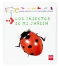 los insectos de mi jardin-emmanuel chanut-9788467511444 los insectos de mi jardin-emmanuel chanut-9788467511444