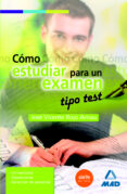 como estudiar para un examen tipo test.-9788467640144 como estudiar para un examen tipo test.-9788467640144