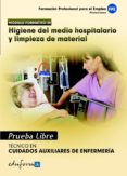 pruebas libres para la obtencion del titulo de tecnico de cuidado s auxiliares de enfermería: higiene del medio hospitalario y limpieza de material ciclo formativo de grado medio: cuidados auxiliares d-9788467656244 pruebas libres para la obtencion del titulo de tecnico de cuidado s auxiliares de enfermería: higiene del medio hospitalario y limpieza de material ciclo formativo de grado medio: cuidados auxiliares d-9788467656244