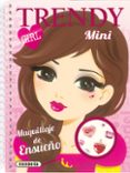 trendy girl mini: maquillaje de ensueño-9788467733044 trendy girl mini: maquillaje de ensueño-9788467733044