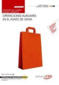 cuaderno del alumno operaciones auxiliares en el punto de venta ( mf1327_1).-9788468145044 cuaderno del alumno operaciones auxiliares en el punto de venta ( mf1327_1).-9788468145044