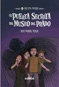 la puerta secreta del museo del prado :los sin miedo 9-jose mª plaza-9788468307244 la puerta secreta del museo del prado :los sin miedo 9-jose mª plaza-9788468307244