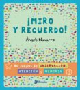 ¡miro y recuerdo! 80 juegos de observacion, atencion y memoria-angels navarro-9788469600344 ¡miro y recuerdo! 80 juegos de observacion, atencion y memoria-angels navarro-9788469600344