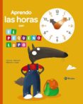 aprendo las horas con el pequeño lupo-orianne lallemand-9788469604144 aprendo las horas con el pequeño lupo-orianne lallemand-9788469604144