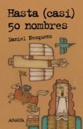 hasta (casi) 50 nombres-daniel nesquens-9788469833544 hasta (casi) 50 nombres-daniel nesquens-9788469833544