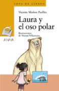 laura y el oso polar-vicente muñoz puelles-9788469835944 laura y el oso polar-vicente muñoz puelles-9788469835944