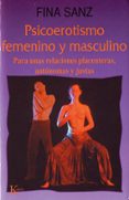 psicoerotismo femenino y masculino para unas relaciones placenter as, autonomas y justas (5ª ed.)-fina sanz-9788472452244 psicoerotismo femenino y masculino para unas relaciones placenter as, autonomas y justas (5ª ed.)-fina sanz-9788472452244