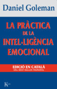la practica de la intel·ligencia emocional-daniel goleman-9788472454644 la practica de la intel·ligencia emocional-daniel goleman-9788472454644