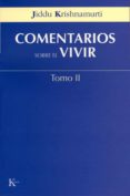 comentarios sobre el vivir (t. 2)-jiddu krishnamurti-9788472456044 comentarios sobre el vivir (t. 2)-jiddu krishnamurti-9788472456044