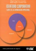 identidad corporativa: claves de la comunicacion empresarial-maria angeles gonzalez lobo-miguel angel sanz gonzalez-9788473564144 identidad corporativa: claves de la comunicacion empresarial-maria angeles gonzalez lobo-miguel angel sanz gonzalez-9788473564144