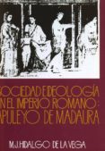 sociedad e ideologia en el imperio romano apuleyo de madaura-maria jose hidalgo de la vega-9788474813944 sociedad e ideologia en el imperio romano apuleyo de madaura-maria jose hidalgo de la vega-9788474813944