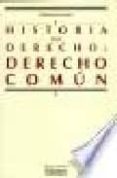 historia del derecho: derecho comun-bartolome clavero salvador-9788474817744 historia del derecho: derecho comun-bartolome clavero salvador-9788474817744