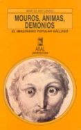mouros, animas, demonios: el imaginario popular gallego-mar llinares garcia-9788476006344 mouros, animas, demonios: el imaginario popular gallego-mar llinares garcia-9788476006344