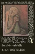 los elixires del diablo (2ª ed.)-e.t.a. hoffmann-9788477028444 los elixires del diablo (2ª ed.)-e.t.a. hoffmann-9788477028444