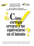¿como corregir errores y no equivocarse en el intento?-rosa ribas moline-alessandra d aquino hilt-9788477114444 ¿como corregir errores y no equivocarse en el intento?-rosa ribas moline-alessandra d aquino hilt-9788477114444