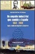 un empeño industrial que cambio a españa 1850-2000: siglo y medio de ingenieria industrial-9788477388944 un empeño industrial que cambio a españa 1850-2000: siglo y medio de ingenieria industrial-9788477388944