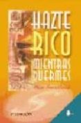 hazte rico mientras duermes-ben sweetland-9788478081844 hazte rico mientras duermes-ben sweetland-9788478081844