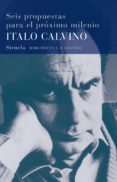 seis propuestas para el proximo milenio-italo calvino-9788478444144 seis propuestas para el proximo milenio-italo calvino-9788478444144
