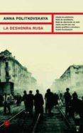 la deshonra rusa-anna politkovskaya-9788478711444 la deshonra rusa-anna politkovskaya-9788478711444
