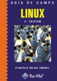 guia de campo de linux. 2ª edición-francisco garcia jimenez-9788478977444 guia de campo de linux. 2ª edición-francisco garcia jimenez-9788478977444