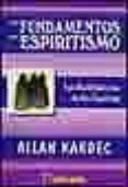 los fundamentos del espiritismo: las manifestaciones de los espir itus-allan kardec-9788479102944 los fundamentos del espiritismo: las manifestaciones de los espir itus-allan kardec-9788479102944