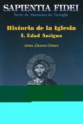 historia de la iglesia i: edad antigua-jesus alvarez gomez-9788479145644 historia de la iglesia i: edad antigua-jesus alvarez gomez-9788479145644