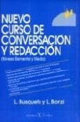 nuevo curso de conversacion y redaccion: niveles elemental y medi o-lidia bonzi-9788479620844 nuevo curso de conversacion y redaccion: niveles elemental y medi o-lidia bonzi-9788479620844