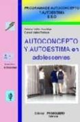 autoconcepto y autoestima en adolescentes (programa de autoconcep to y autoestima e.s.o.)-antonio valles arandiga-consol valles tortosa-9788479866044 autoconcepto y autoestima en adolescentes (programa de autoconcep to y autoestima e.s.o.)-antonio valles arandiga-consol valles tortosa-9788479866044