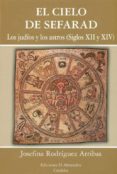el cielo de sefarad: los judios y los astros (siglos xii y xiv)-josefina rodriguez arribas-9788480051644 el cielo de sefarad: los judios y los astros (siglos xii y xiv)-josefina rodriguez arribas-9788480051644