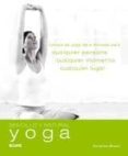 yoga: rutinas de yoga de 5 minutos para cualquier-christina brown-9788480767644 yoga: rutinas de yoga de 5 minutos para cualquier-christina brown-9788480767644