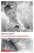 los prisioneros del paraíso (ebook)-xavier güell-9788481098044 los prisioneros del paraíso (ebook)-xavier güell-9788481098044